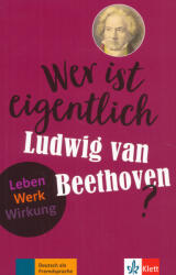 Wer ist eigentlich Ludwig van Beethoven? (2023)