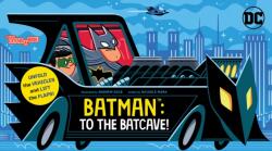 Batman: To the Batcave! (ISBN: 9781419769443)