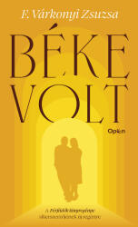Béke volt (ISBN: 9789635721719)