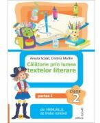 Calatorie prin lumea textelor literare. Partea 1 CP din manualul de limba romana pentru clasa a 2-a - Amalia Scalat (ISBN: 9786067683523)