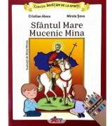 Invatam de la Sfinti. Sfantul mare mucenic Mina - Cristian Alexa (ISBN: 5940031010225)