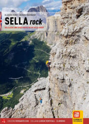 Sella rock. 255 vie classiche e sportive nel gruppo del Sella. Ediz. inglese - Alessio Conz, Renato Bernard (2023)