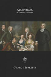 Alciphron: or the Minute Philosopher - George Berkeley (ISBN: 9781979086295)