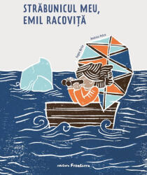 Străbunicul meu, Emil Racoviță (ISBN: 9786068986722)