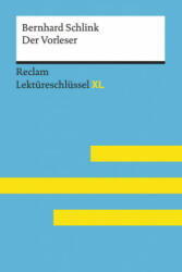 Der Vorleser von Bernhard Schlink: Lektüreschlüssel mit Inhaltsangabe, Interpretation, Prüfungsaufgaben mit Lösungen, Lernglossar. (Reclam Lektüreschl - Sascha Feuchert, Lars Hofmann (2017)