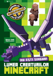 Lumea creaturilor Minecraft. Nu esti singur! (ISBN: 9786066469661)
