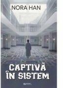 Captiva in sistem - Nora Han (ISBN: 9786060890263)