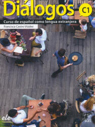 Francisca Castro Viúdez: Diálogos C1 Curso de espanol como lengua extranjera (ISBN: 9788417730970)