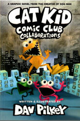 Cat Kid Comic Club 4: Collaborations: from the Creator of Dog Man (ISBN: 9780702326585)