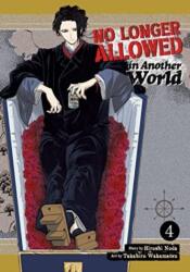 No Longer Allowed in Another World Vol. 4 - Takahiro Wakamatsu (ISBN: 9781685796051)
