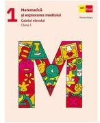 Matematica si explorarea mediului. Caietul elevului. Clasa 1 - Mariana Mogos (ISBN: 9786060765608)