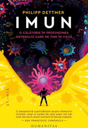 Imun, Philipp Dettmer - Editura Humanitas (ISBN: 9789735081171)