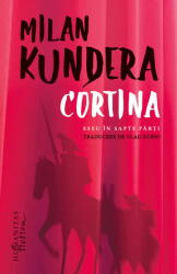 Cortina. Eseu in sapte parti - Milan Kundera (ISBN: 9786060973058)