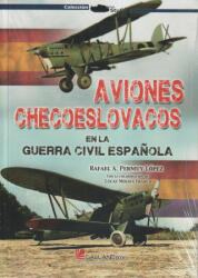 Aviones checoeslovacos en la Guerra Civil espa? ola - PERMUY LOPEZ, RAFAEL A. (ISBN: 9788419469182)