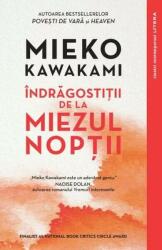 Indragostitii de la miezul noptii - Mieko Kawakami (ISBN: 9786303193250)