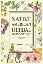 Native American Herbal Dispensatory (ISBN: 9783986536558)