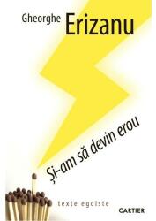 Și-am să devin erou (ISBN: 9789975867016)