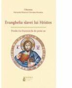 Evanghelia Slavei Lui Hristos. Predici la Duminicile de peste an. Editia 2 - Preafericitul Parinte Patriarh Daniel (ISBN: 9786062905217)