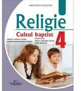 Religie. Cultul baptist manual clasa a 4-a - Emeric Hubert-Szabo (ISBN: 9786063118654)