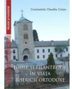 Isihie si filantropie in viata Bisericii Ortodoxe - Constantin Claudiu Cotan (ISBN: 9786062816872)