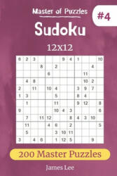 Master of Puzzles - Sudoku 12x12 200 Master Puzzles vol. 4 - James Lee (2019)