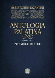 Antologia palatină. Cartea a V-a (ISBN: 9786061613779)