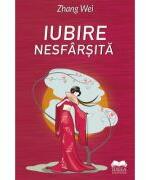 Iubire Nesfarsita - Zhang Wei (ISBN: 9786065949836)