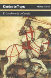 El caballero de la carreta - Chrétien de Troyes, Luis Alberto de Cuenca, Carlos García Gual (ISBN: 9788420678771)