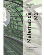 Matematica M2. Ghid pentru pregatirea examenului de Bacalaureat - Petre Nachila (ISBN: 9786065359161)