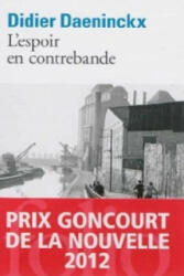 L'espoir en contrebande (Prix Goncourt de la nouvelle 2012) - Didier Daeninckx (2014)