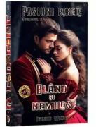 Pasiuni rebele, Vol. 2, Bland si nemilos - Ingrid Wilde (ISBN: 9786303100340)