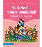 Sa dezlegam tainele comunicarii. Clasa a 2-a. partea 1. L2AL1 - Carmen Iordachescu (ISBN: 9789731234625)