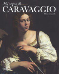 Nel segno di Caravaggio - Stefano Zuffi (2018)