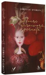 Floare carnivora, speranta - Luminita Giurgiu (ISBN: 9786069576700)