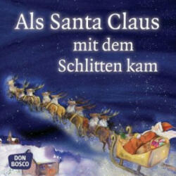 Als Santa Claus mit dem Schlitten kam. Mini-Bilderbuch - Susanne Brandt, Petra Lefin (ISBN: 9783769823875)