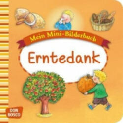 Mein Mini-Bilderbuch: Erntedank - Esther Hebert, Gesa Rensmann, Gertraud Funke (ISBN: 9783769821826)