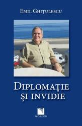Diplomaţie şi invidie (ISBN: 9786063808982)