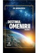 Destinul omenirii, volumul 1 - P. P. Negulescu (ISBN: 9786060572770)