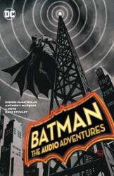 Batman: The Audio Adventures - Anthony Marques, J. Bone (ISBN: 9781779520661)