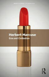 Eros and Civilization - Herbert Marcuse (ISBN: 9781032533728)