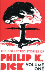 The Collected Stories of Philip K. Dick Volume 1 (ISBN: 9781399611237)