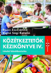 Közétkeztető kézikönyve IV (ISBN: 9786156337726)