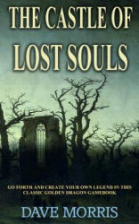 The Castle of Lost Souls - Dave Morris (2013)