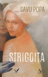 Strigoita - Savu Popa (ISBN: 9786069557594)