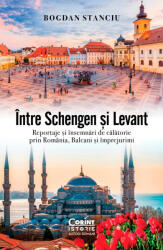 Între Schengen și Levant (ISBN: 9786060883722)