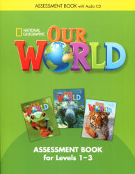 Dr. Joan Kang Shin; Dr. JoAnn (Jodi) Crandall: Our World 3 Assessment Book for Levels 1-3 - Second Edition (ISBN: 9781285456201)