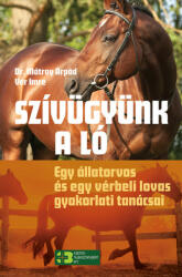 Szívügyünk a ló (ISBN: 9786156649027)
