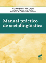 MANUAL PRACTICO DE SOCIOLINGUISTICA - FRANCISC CARRISCONDO ESQUIVEL (2016)