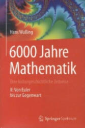 6000 Jahre Mathematik - Hans Wußing, Heinz-Wilhelm Alten, Heiko Wesemüller-Kock (ISBN: 9783642319983)