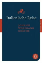 Italienische Reise - Johann W. von Goethe (2009)